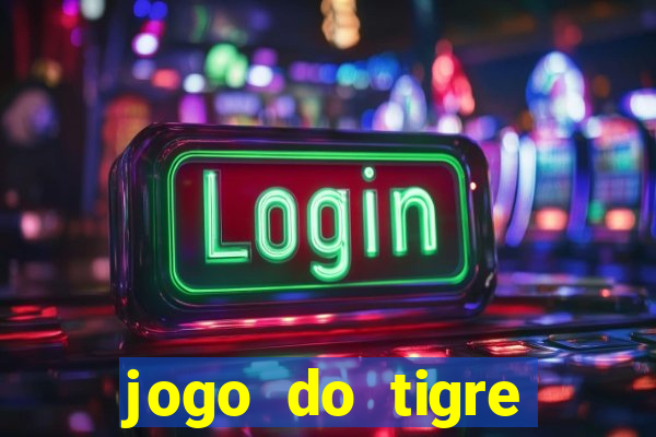 jogo do tigre minimo 1 real